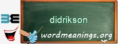 WordMeaning blackboard for didrikson